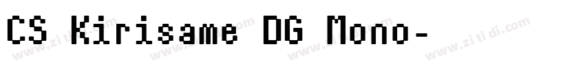 CS Kirisame DG Mono字体转换 CS Kirisame DG Mono字体转换